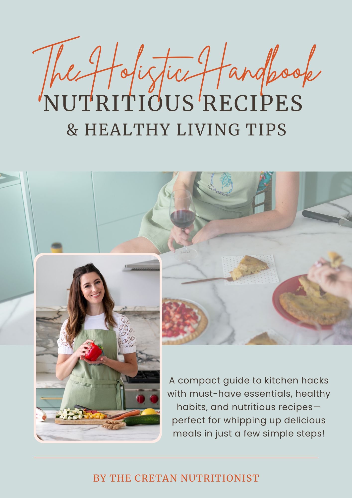 The Holistic Handbook: Nutritious Recipes & Healthy Living Tips